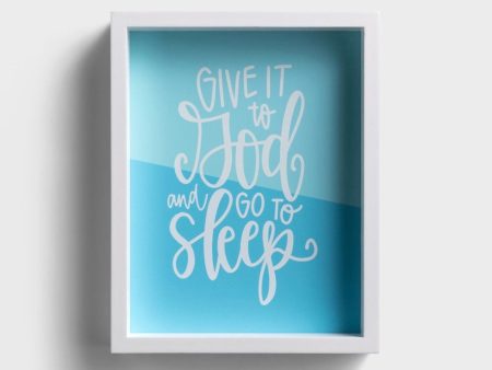 Wall Art-Give it to God,Go to Sleep Online Hot Sale